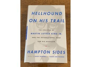 Hellhound On His Trail The Stalking Of Martin Luther King Jr. By Hampton Sides SIGNED First Edition