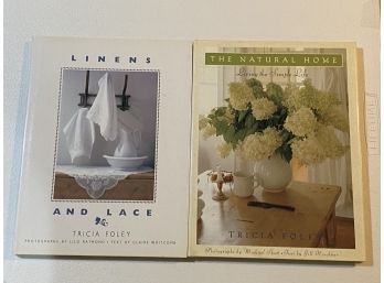 Linens And Lace & The  Natural Home By Tricia Foley SIGNED & Inscribed