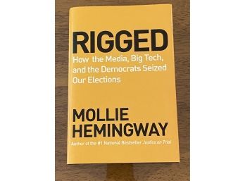 Rigged By Mollie Hemingway First Edition 2021