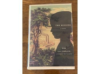The Missing By Tim Gautreaux SIGNED First Edition