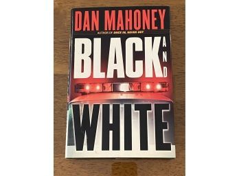 Black And White By Dan Mahoney SIGNED & Inscribed First Edition