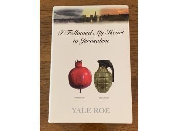 I Followed My Heart To Jerusalem By Yale Roe SIGNED & Inscribed First Edition