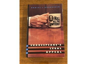 Kill All The Lawyers Shakespeare's Legal Appeal By Daniel J. Kornstein SIGNED & Inscribed First Edition