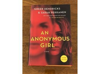 An Anonymous Girl By Greer Hendricks & Sarah Pekkanen SIGNED First Edition