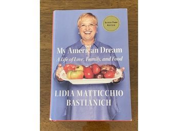 My American Dream By Lidia Matticchio Bastianich SIGNED First Edition