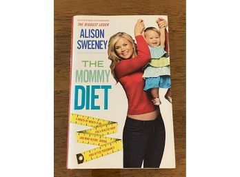The Mommy Diet By Alison Sweeney SIGNED First Edition
