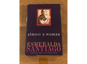 Almost A Woman By Esmeralda Santiago SIGNED & Inscribed First Edition