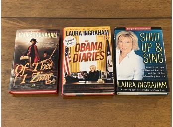 Laura Ingraham SIGNED - Of Thee I Zing (also SIGNED By Raymond Arroyo), The Obama Diaries, Shut Up & Sing