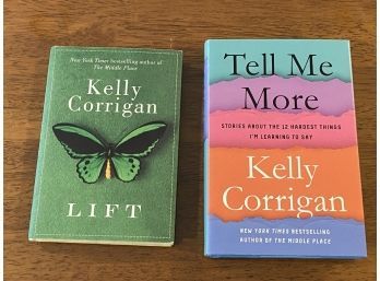 Lift & Tell Me More By Kelly Corrigan SIGNED