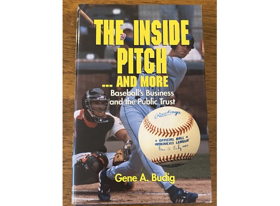 The Last Inside Pitch...and More By Gene A. Budig Signed