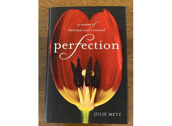 Perfection By Julie Metz Signed & Inscribed