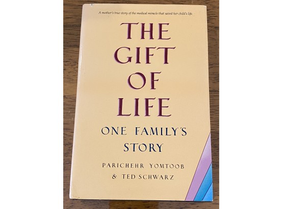 The Gift Of Life By Parichehr Yomtoob & Ted Schwarz Signed First Edition