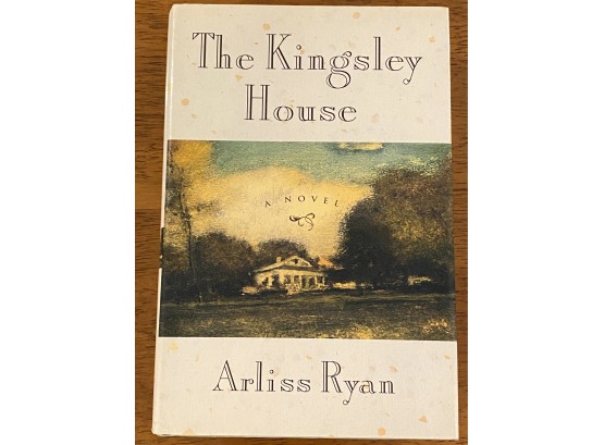The Kingsley House By Arliss Ryan Signed & Inscribed