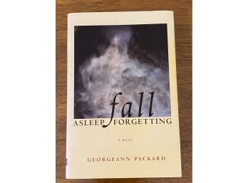 Fall Asleep Forgetting By Georgeann Packard Signed & Inscribed