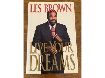 Live Your Dreams By Les Brown Signed First Edition