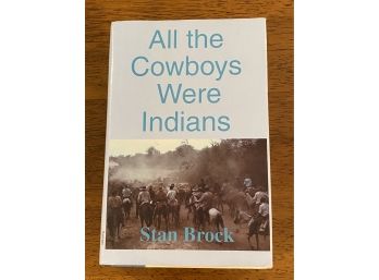 All The Cowboys Were Indians By Stan Brock Signed & Inscribed