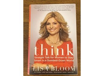 Think By Lisa Bloom Signed & Inscribed First Edition