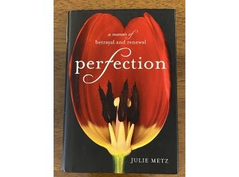 Perfection By Julie Metz Signed & Inscribed