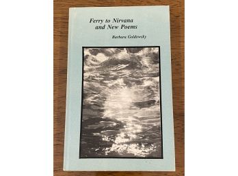 Ferry To Nirvana And New Poems By Barbara Goldowsky Signed