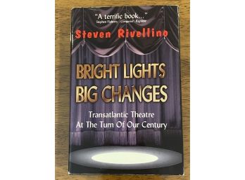 Bright Lights Big Changes By Steven Rivellino Signed & Inscribed First Edition