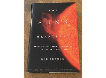 The Sun's Heartbeat By Bob Berman Signed & Inscribed First Edition
