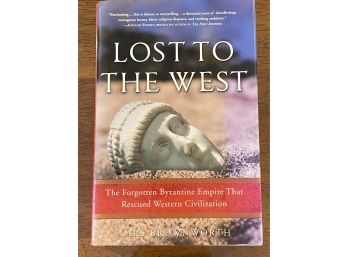 Lost To The West By Lars Brownworth Signed & Inscribed First Edition