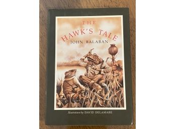 The Hawk's Tale By John Balaban Signed & Inscribed First Edition