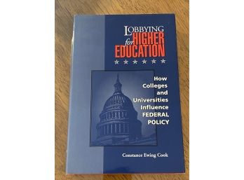 Lobbying For Higher Education By Constance Ewing Cook Signed & Inscribed First Edition