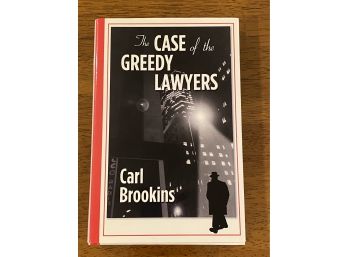 The Case Of The Greedy Lawyers By Carl Brookins Signed