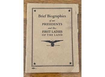 Brief Biographies Of Our Presidents And The First Ladies Of The Land 1927