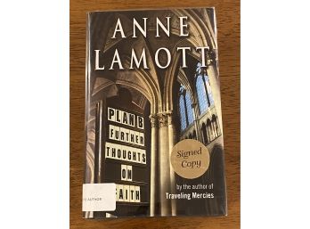 Plan B Further Thoughts On Faith By Anne Lamott Signed First Edition
