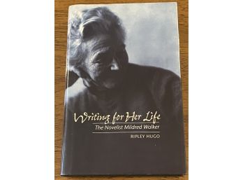 Writing For Her Life The Novelist Mildred Walker By Ripley Hugo Signed & Inscribed
