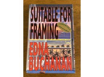 Suitable For Framing By Edna Buchanan Signed & Inscribed First Edition