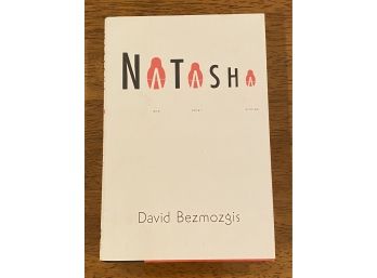 Natasha By David Bezmozgis Signed First Edition