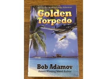 Golden Torpedo By Bob Adamov Signed First Edition