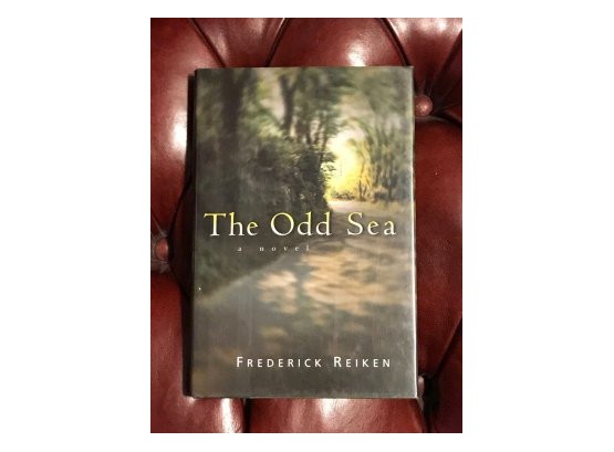The Odd Sea By Fredeick Reiken Signed First Edition