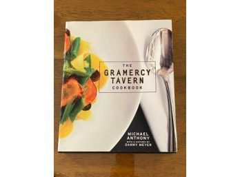 The Gramercy Tavern Cookbook By Michael Anthony SIGNED First Edition