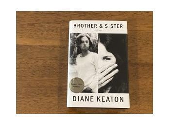 Brother & Sister By Diane Keaton SIGNED First Edition
