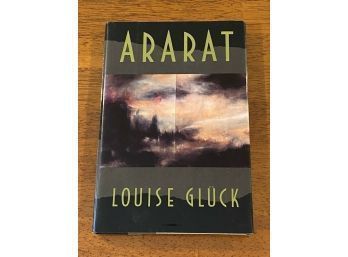 Ararat By Louise Gluck First Edition, First Printing