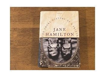 The Short History Of A Prince By Jane Hamilton SIGNED First Edition