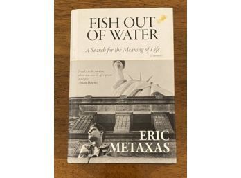 Fish Out Of Water By Eric Metaxas SIGNED First Edition