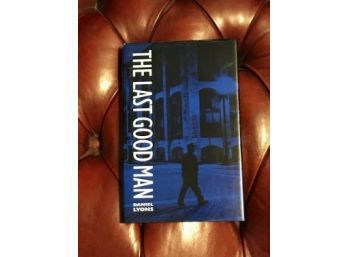 The Last Good Man By Daniel Lyons Signed & Inscribed First Edition