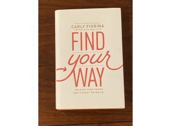Find You Way By Carly Fiorina SIGNED First Edition