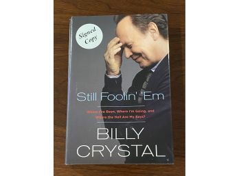 Still Fooling' 'Em By Billy Crystal SIGNED First Edition