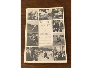 Robert Frost A Pictorial Chronicle By Kathleen Morrison First Edition