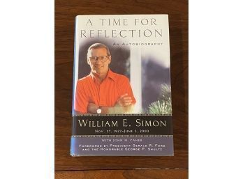 A Time For Reflection By William E. Simon With John M. Caher SIGNED & Inscribed By Simon's Son