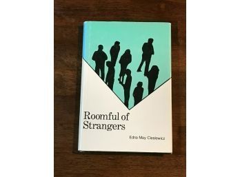 Roomful Of Strangers By Edna May Cieslewicz SIGNED & Inscribed First Edition