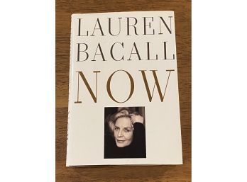 Now By Lauren Bacall SIGNED & Inscribed First Edition