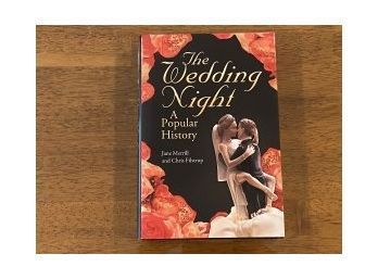 The Wedding Night A Popular History By Jane Merrill And Chris Filstrup SIGNED First Edition