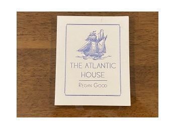 The Atlantic House By Regan Good SIGNED First Edition